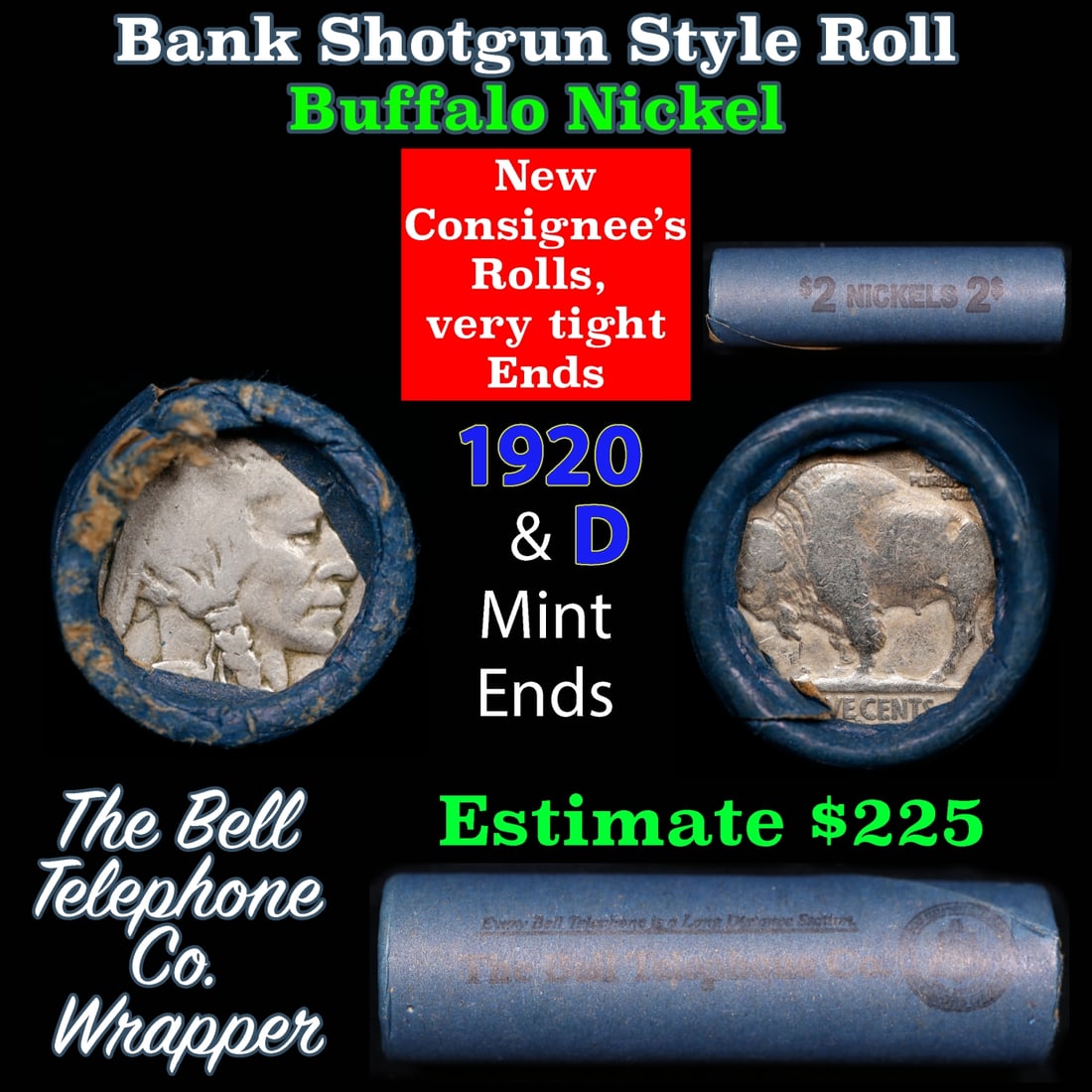 Buffalo Nickel Shotgun Roll in Old Bank Style 'Bell Telephone' Wrapper 1920 & d Mint Ends: Buffalo Nickel Shotgun Roll in Old Bank Style 'Bell Telephone' Wrapper 1920 & d Mint Ends. The roll is held in an old, rare "Bell Telephone Co." Bank style wrapper. This is the Bell Telephone logo fro