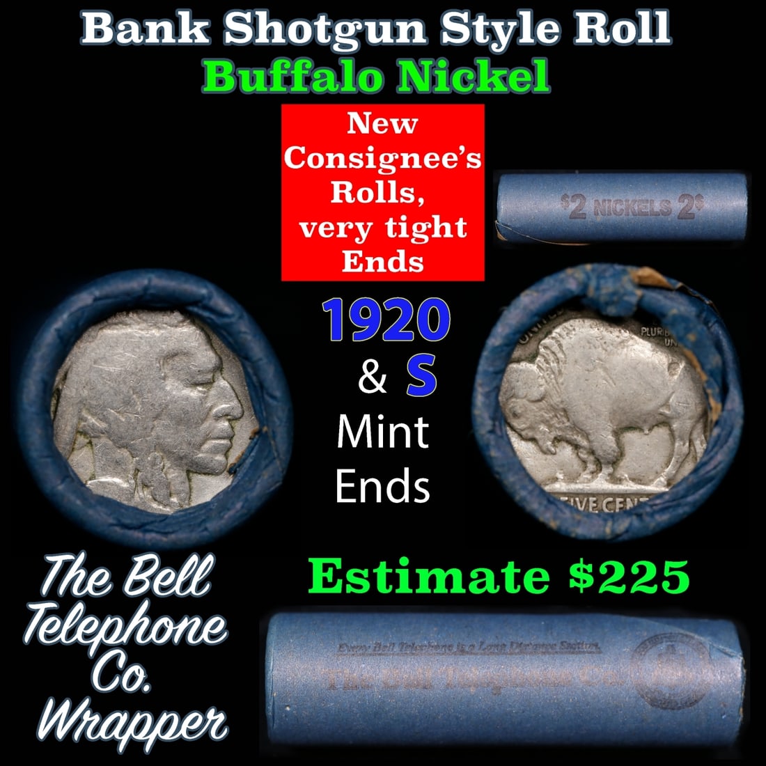 Buffalo Nickel Shotgun Roll in Old Bank Style 'Bell Telephone' Wrapper 1920 & s Mint Ends: Buffalo Nickel Shotgun Roll in Old Bank Style 'Bell Telephone' Wrapper 1920 & s Mint Ends. The roll is held in an old, rare "Bell Telephone Co." Bank style wrapper. This is the Bell Telephone logo fro