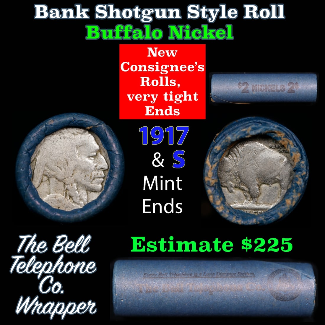 Buffalo Nickel Shotgun Roll in Old Bank Style 'Bell Telephone' Wrapper 1917 & s Mint Ends: Buffalo Nickel Shotgun Roll in Old Bank Style 'Bell Telephone' Wrapper 1917 & s Mint Ends. The roll is held in an old, rare "Bell Telephone Co." Bank style wrapper. This is the Bell Telephone logo fro