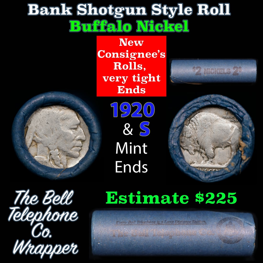 Buffalo Nickel Shotgun Roll in Old Bank Style 'Bell Telephone' Wrapper 1920 & s Mint Ends: Buffalo Nickel Shotgun Roll in Old Bank Style 'Bell Telephone' Wrapper 1920 & s Mint Ends. The roll is held in an old, rare "Bell Telephone Co." Bank style wrapper. This is the Bell Telephone logo fro