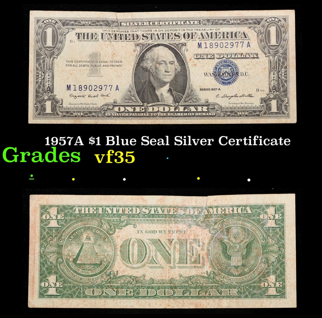 1957A $1 Blue Seal Silver Certificate Grades vf++: 1957A $1 Blue Seal Silver Certificate Grades vf++. FR-1620 Smith-Dilon Silver Certificates were redeemable in Silver. One of their most distinctive qualities is the blue Treasury seal and serial numbe