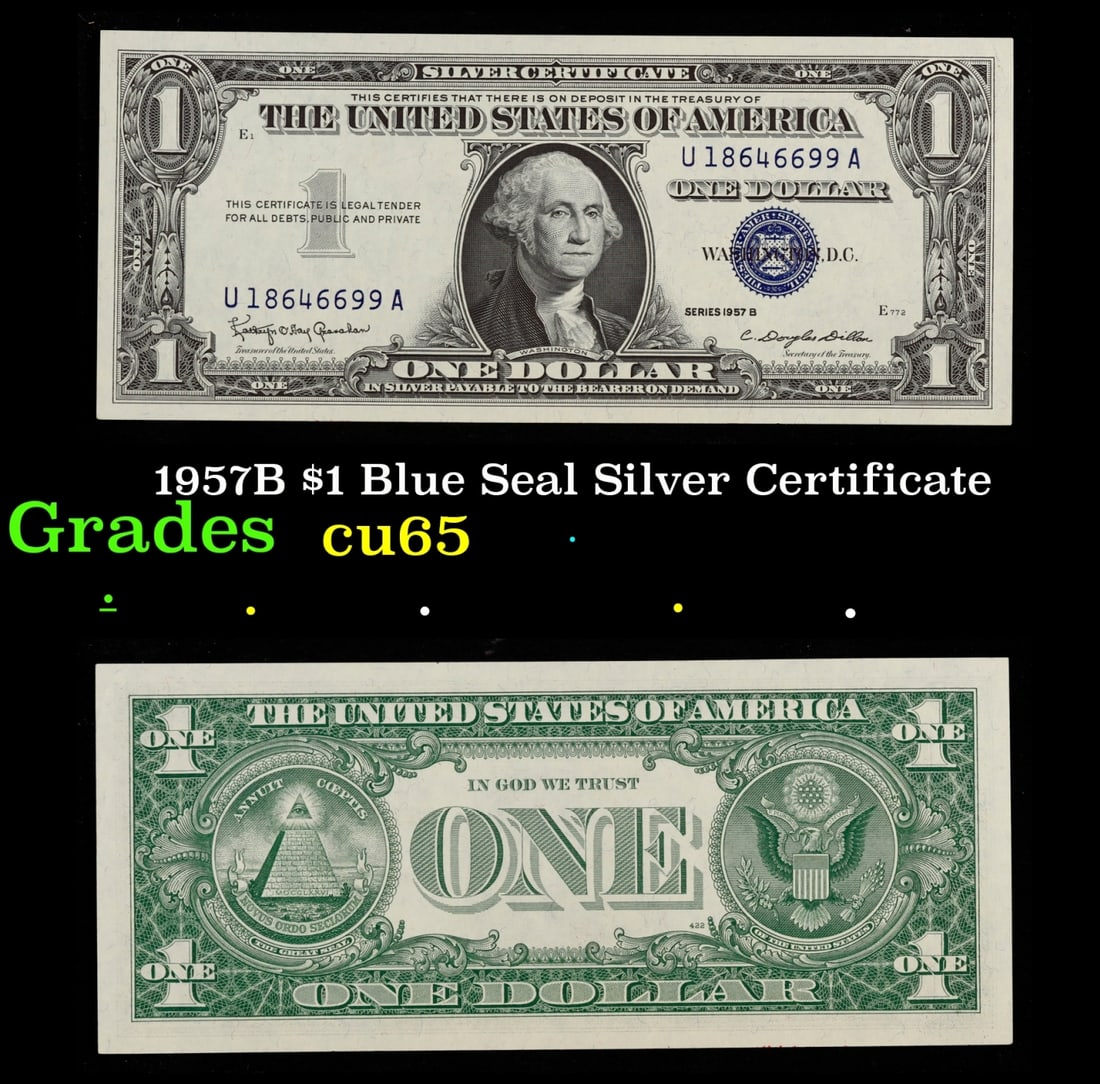1957B $1 Blue Seal Silver Certificate Grades Gem CU: 1957B $1 Blue Seal Silver Certificate Grades Gem CU. FR-1621 Granahan-Dilon Silver Certificates were redeemable in Silver. One of their most distinctive qualities is the blue Treasury seal and serial 