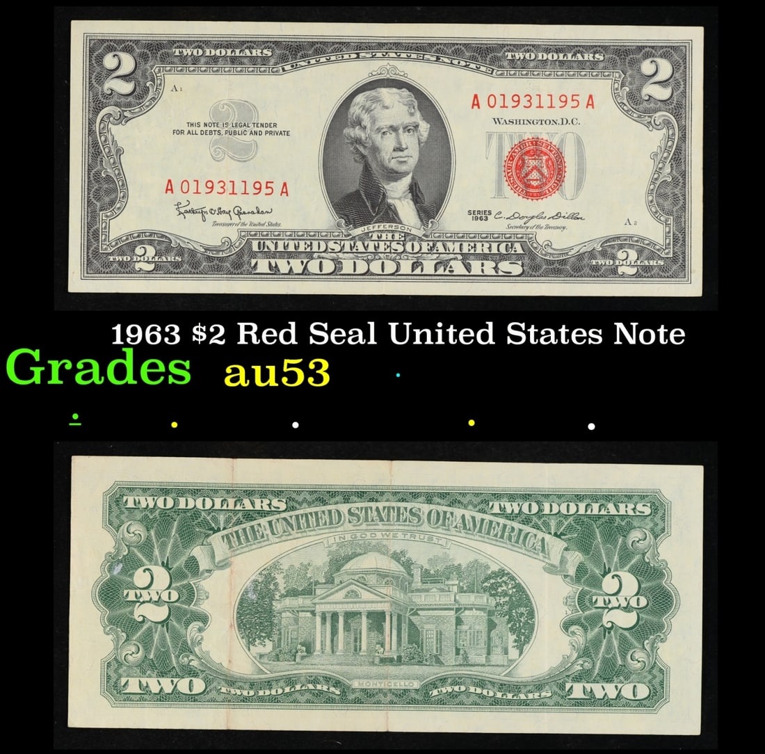 1963 $2 Red Seal United States Note Grades Select AU: 1963 $2 Red Seal United States Note Grades Select AU. 1963 Legal Tender (United States Note). 1963 marks the last year that red seals were printed on two dollar bills. This is also the last year that