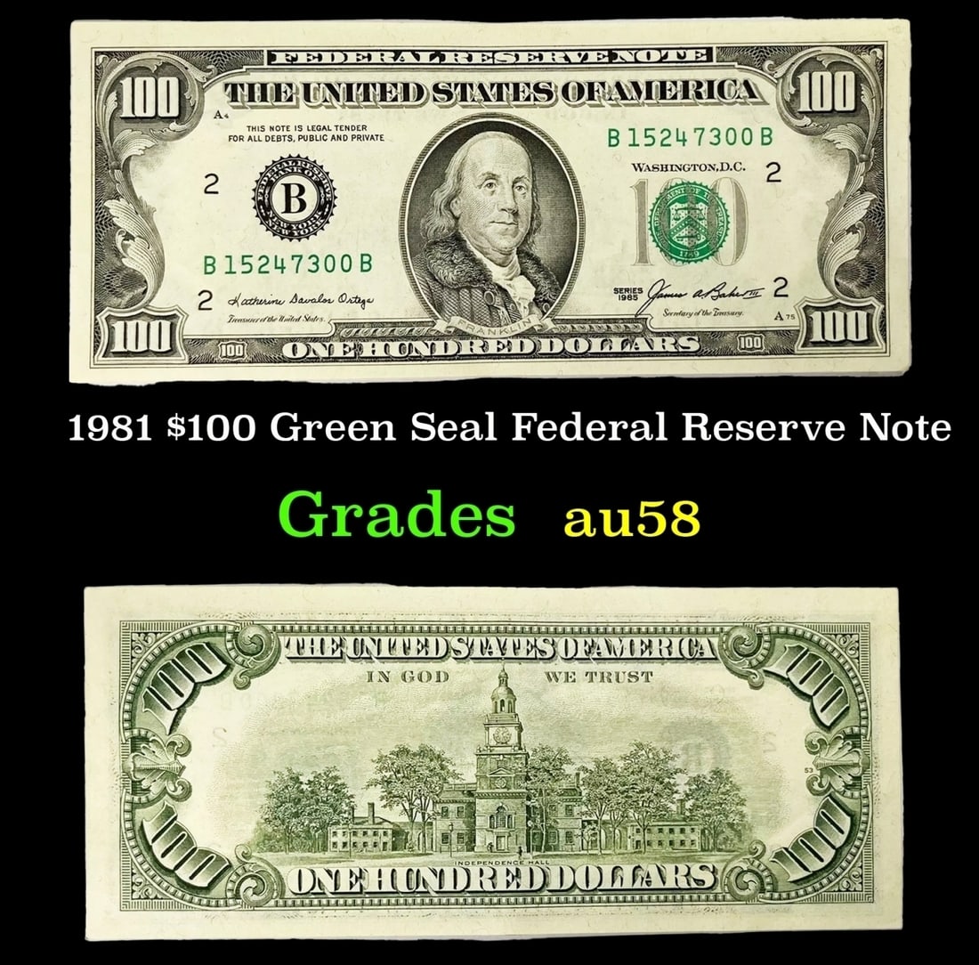 $100 Green Seal Federal Reserve Note 5 Grades Choice AU/BU Slider 0: 1981 $100 Green Seal Federal Reserve Note Grades Choice AU/BU Slider.