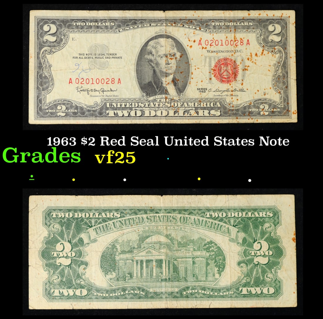 1963 $2 Red Seal United States Note Grades vf+: 1963 $2 Red Seal United States Note Grades vf+. 1963 Legal Tender (United States Note). 1963 marks the last year that red seals were printed on two dollar bills. This is also the last year that Montic