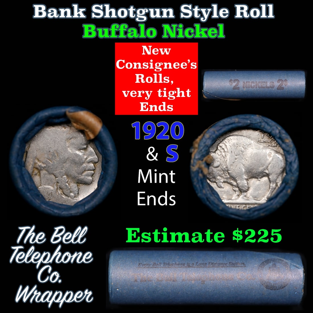 Buffalo Nickel Shotgun Roll in Old Bank Style 'Bell Telephone' Wrapper 1920 & s Mint Ends: Buffalo Nickel Shotgun Roll in Old Bank Style 'Bell Telephone' Wrapper 1920 & s Mint Ends. The roll is held in an old, rare "Bell Telephone Co." Bank style wrapper. This is the Bell Telephone logo fro