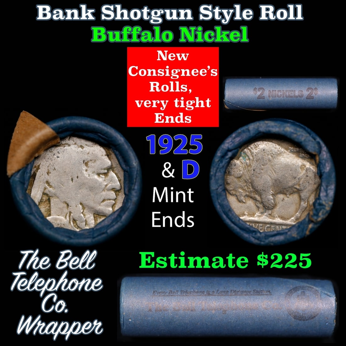 Buffalo Nickel Shotgun Roll in Old Bank Style 'Bell Telephone' Wrapper 1925 & d Mint Ends: Buffalo Nickel Shotgun Roll in Old Bank Style 'Bell Telephone' Wrapper 1925 & d Mint Ends. The roll is held in an old, rare "Bell Telephone Co." Bank style wrapper. This is the Bell Telephone logo fro