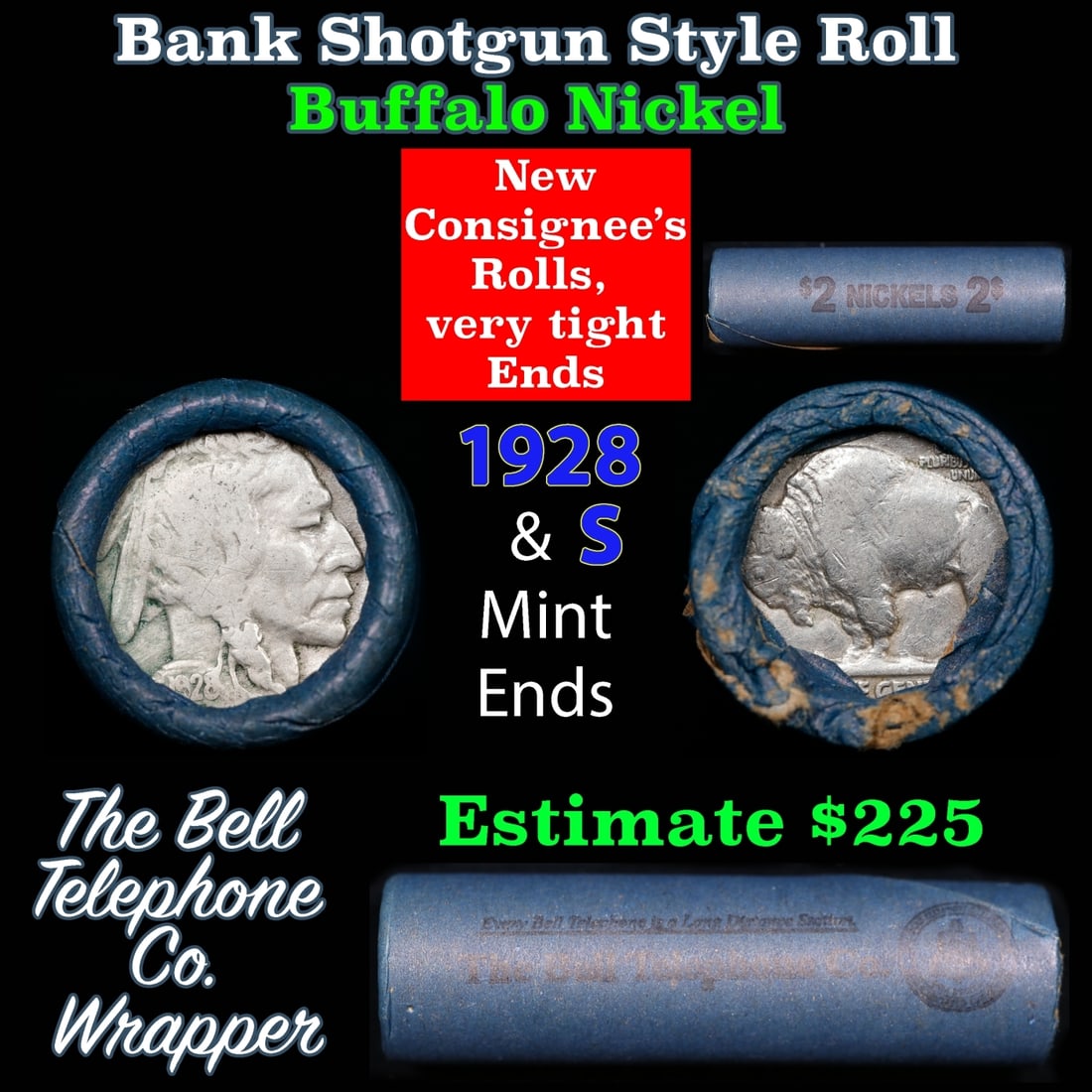 Buffalo Nickel Shotgun Roll in Old Bank Style 'Bell Telephone' Wrapper 1928 & s Mint Ends: Buffalo Nickel Shotgun Roll in Old Bank Style 'Bell Telephone' Wrapper 1928 & s Mint Ends. The roll is held in an old, rare "Bell Telephone Co." Bank style wrapper. This is the Bell Telephone logo fro