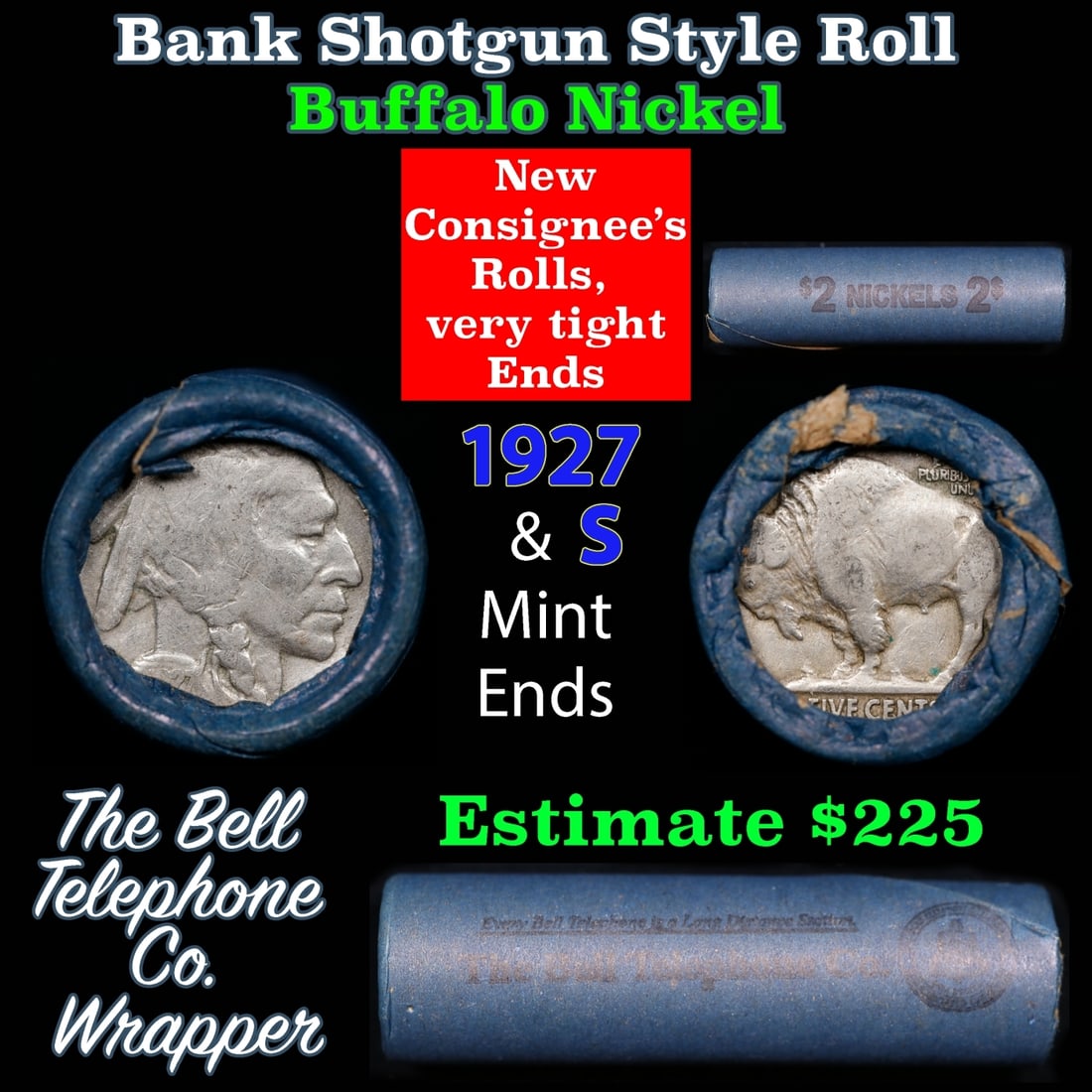 Buffalo Nickel Shotgun Roll in Old Bank Style 'Bell Telephone' Wrapper 1927 & s Mint Ends: Buffalo Nickel Shotgun Roll in Old Bank Style 'Bell Telephone' Wrapper 1927 & s Mint Ends. The roll is held in an old, rare "Bell Telephone Co." Bank style wrapper. This is the Bell Telephone logo fro