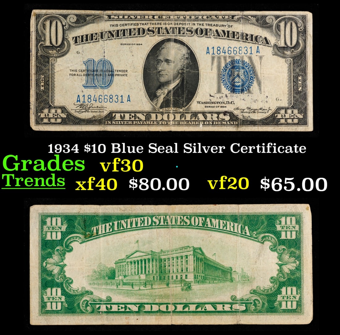 1934 $10 Blue Seal Silver Certificate Grades vf++: 1934 $10 Blue Seal Silver Certificate Grades vf++. This note features the familiar portrait of Alexander Hamilton that was used on all of our $10 bills through 1999, and the back shows the US Treasury