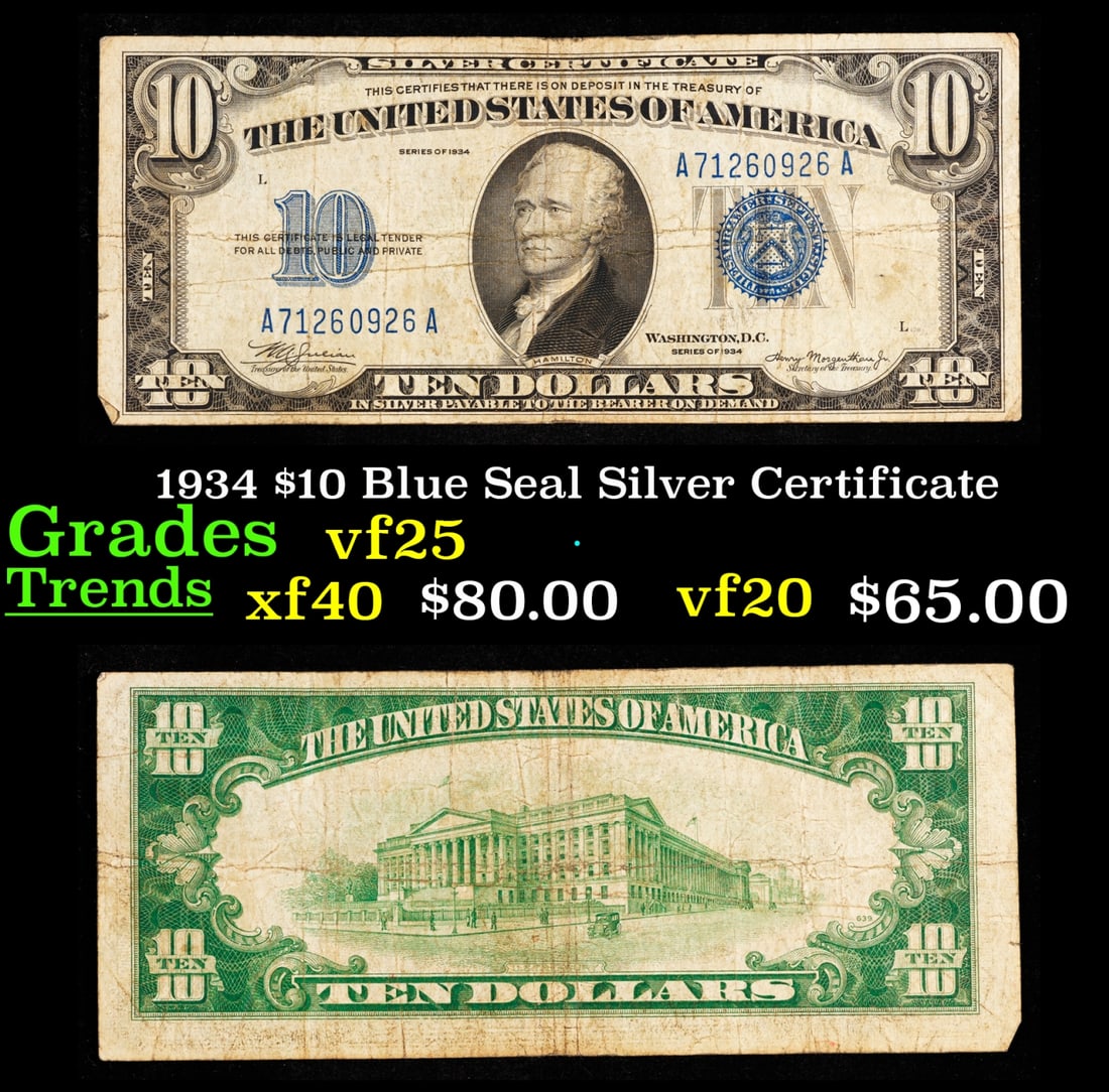 1934 $10 Blue Seal Silver Certificate Grades vf+: 1934 $10 Blue Seal Silver Certificate Grades vf+. This note features the familiar portrait of Alexander Hamilton that was used on all of our $10 bills through 1999, and the back shows the US Treasury.