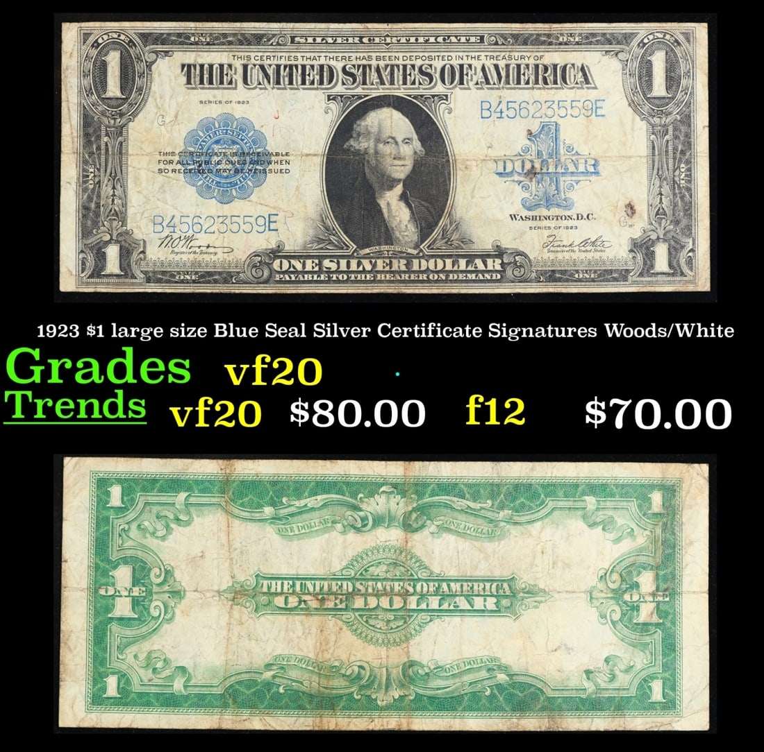 1923 $1 large size Blue Seal Silver Certificate Grades vf, very fine Signatures Woods/White: 1923 $1 large size Blue Seal Silver Certificate Grades vf, very fine Signatures Woods/White. Fr-238 The term “horse blanket” gets used a lot when talking about large size currency. It is most 