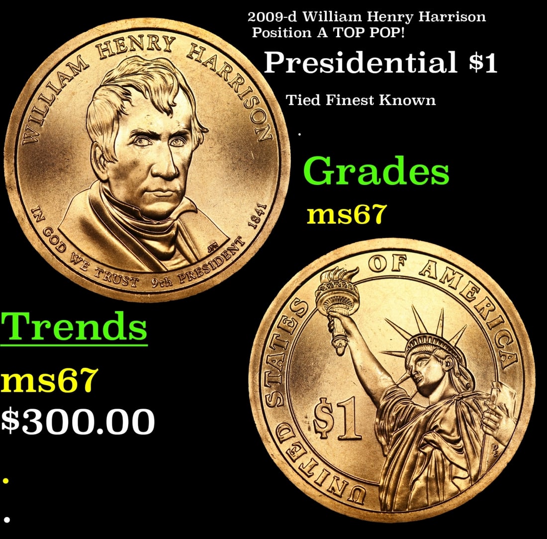 2009-d William Henry Harrison Position A Presidential Dollar TOP POP! 1 Graded ms68+ By SEGS: 2009-d William Henry Harrison Position A TOP POP! Presidential Dollar 1 Graded ms68+ By SEGS.