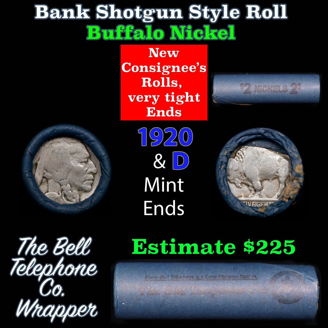 Buffalo Nickel Shotgun Roll in Old Bank Style 'Bell Telephone' Wrapper 1920 & d Mint Ends: Buffalo Nickel Shotgun Roll in Old Bank Style 'Bell Telephone' Wrapper 1920 & d Mint Ends. The roll is held in an old, rare "Bell Telephone Co." Bank style wrapper. This is the Bell Telephone logo fro