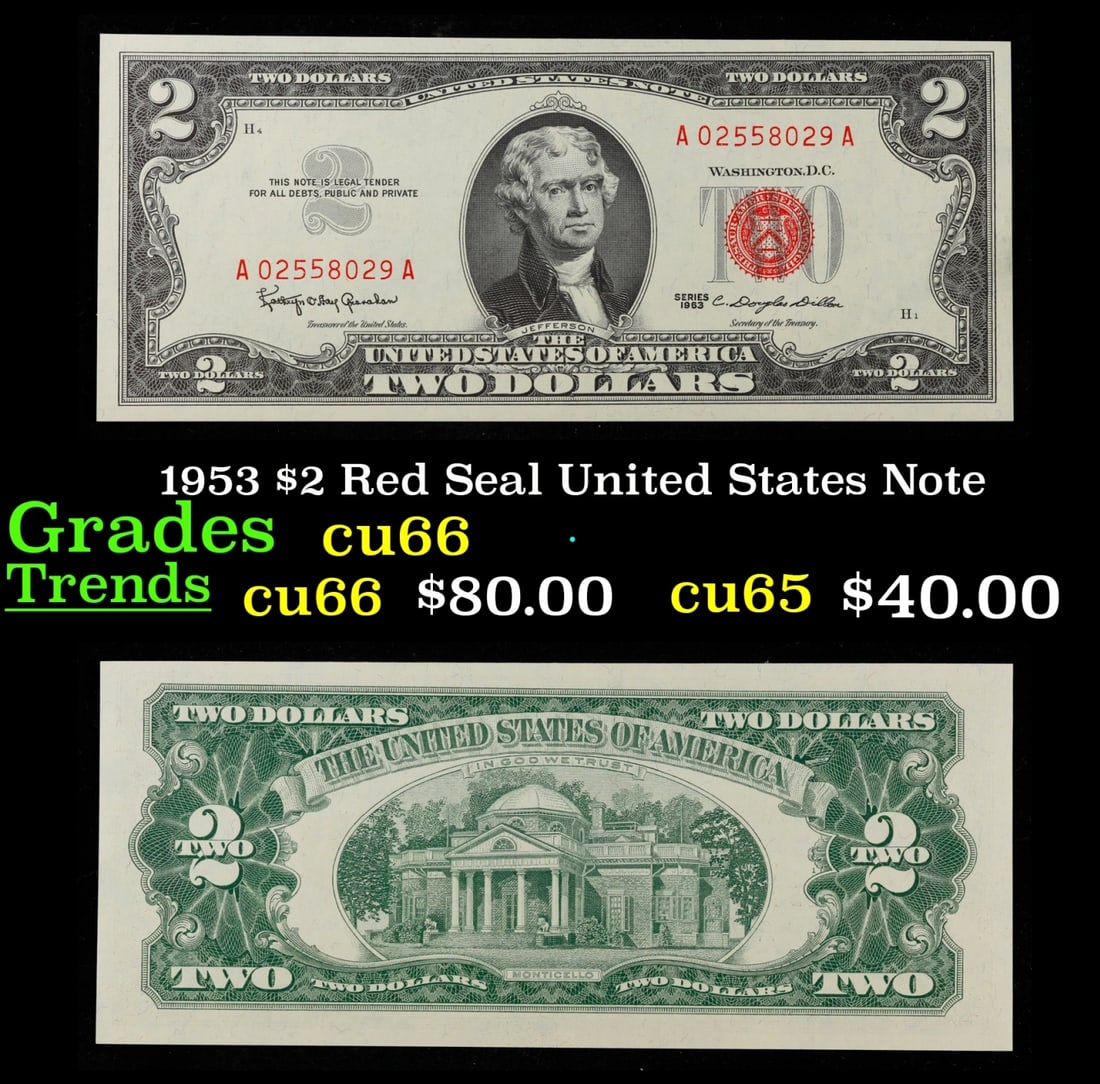 1953 $2 Red Seal United States Note Grades Gem+ CU: 1953 $2 Red Seal United States Note Grades Gem+ CU. 1953 red print two dollar bills can be broke up into four different types by signature combination; 1953 – Ivy Baker Priest (Treasurer of The Unit