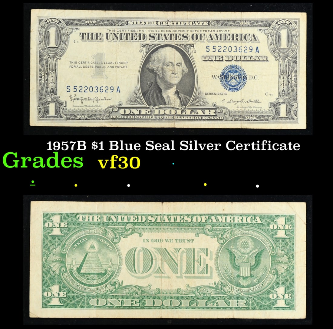 1957B $1 Blue Seal Silver Certificate Grades vf++: 1957B $1 Blue Seal Silver Certificate Grades vf++. FR-1621 Granahan-Dilon Silver Certificates were redeemable in Silver. One of their most distinctive qualities is the blue Treasury seal and serial nu