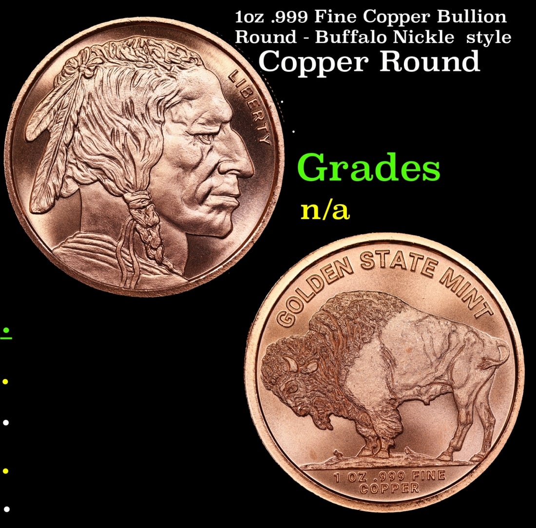 1oz .999 Fine Copper Bullion Round - Buffalo Nickle style Grades Ungraded: 1oz .999 Fine Copper Bullion Round - Buffalo Nickle style Grades Ungraded.