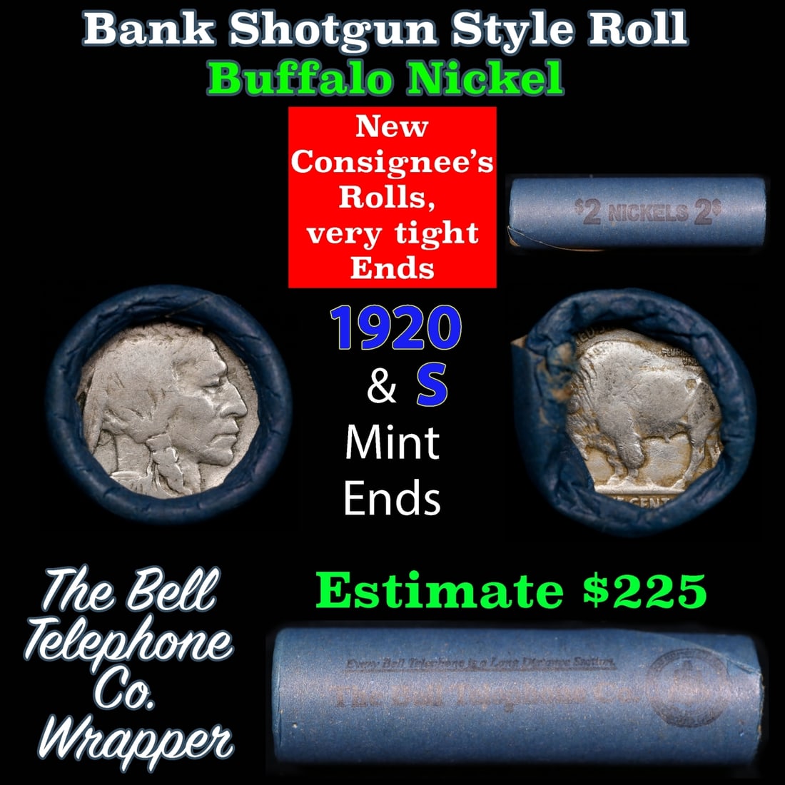 Buffalo Nickel Shotgun Roll in Old Bank Style 'Bell Telephone' Wrapper 1920 & s Mint Ends: Buffalo Nickel Shotgun Roll in Old Bank Style 'Bell Telephone' Wrapper 1920 & s Mint Ends. The roll is held in an old, rare "Bell Telephone Co." Bank style wrapper. This is the Bell Telephone logo fro
