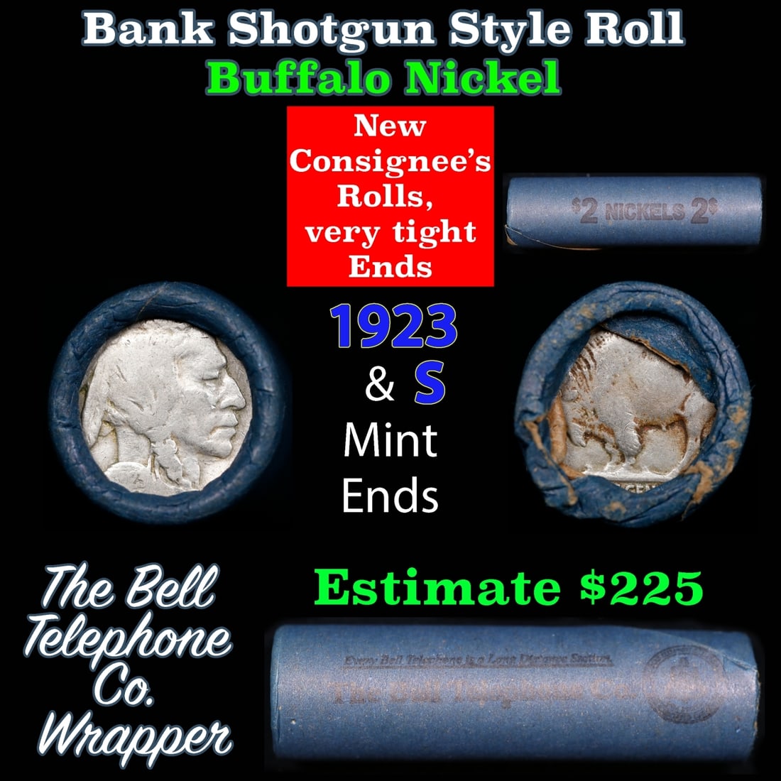 Buffalo Nickel Shotgun Roll in Old Bank Style 'Bell Telephone' Wrapper 1923 & s Mint Ends: Buffalo Nickel Shotgun Roll in Old Bank Style 'Bell Telephone' Wrapper 1923 & s Mint Ends. The roll is held in an old, rare "Bell Telephone Co." Bank style wrapper. This is the Bell Telephone logo fro