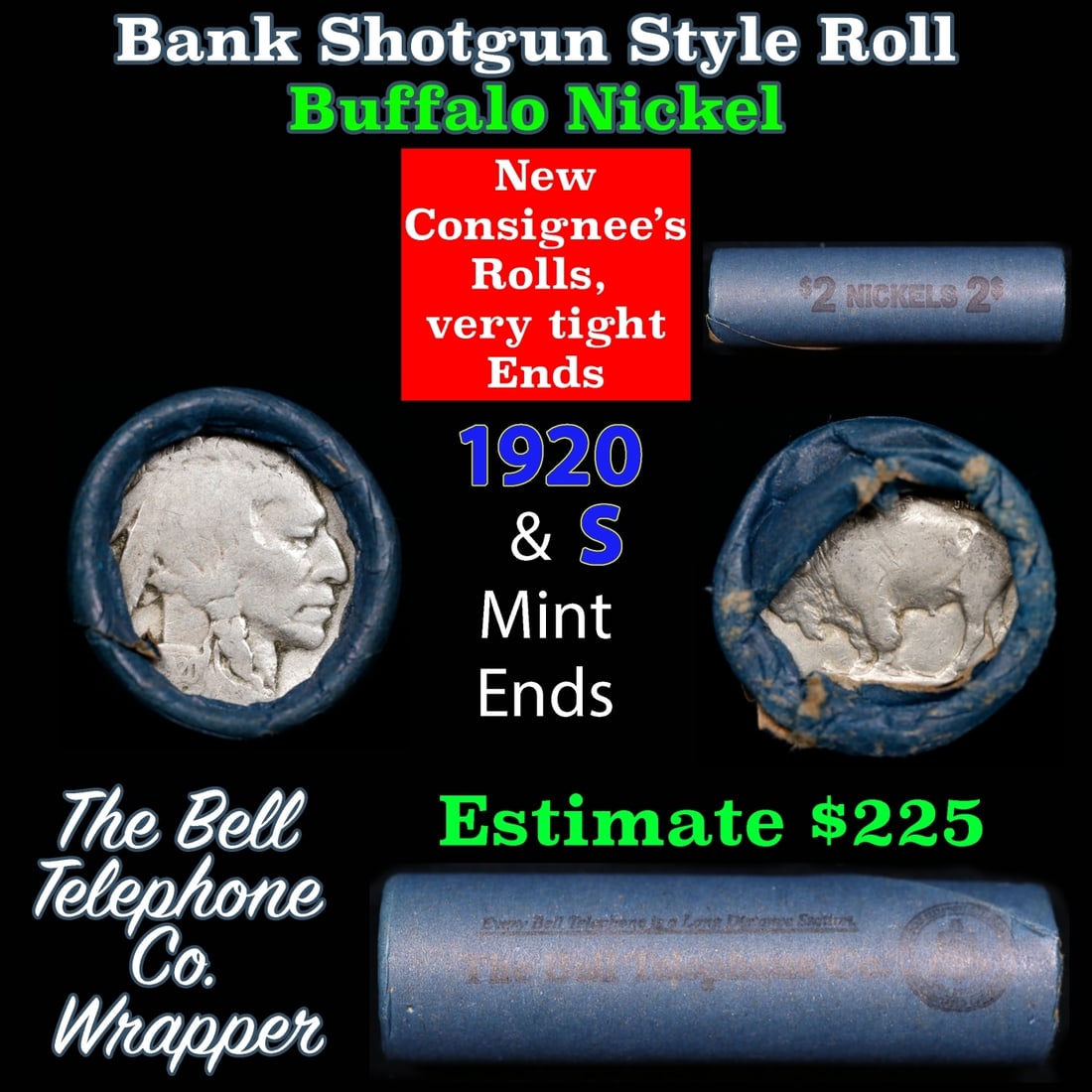 Buffalo Nickel Shotgun Roll in Old Bank Style 'Bell Telephone' Wrapper 1920 & s Mint Ends: Buffalo Nickel Shotgun Roll in Old Bank Style 'Bell Telephone' Wrapper 1920 & s Mint Ends. The roll is held in an old, rare "Bell Telephone Co." Bank style wrapper. This is the Bell Telephone logo fro