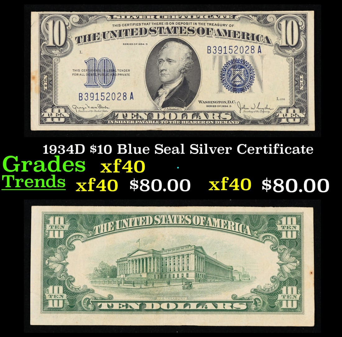 1934D $10 Blue Seal Silver Certificate Grades xf: 1934D $10 Blue Seal Silver Certificate Grades xf. This note features the familiar portrait of Alexander Hamilton that was used on all of our $10 bills through 1999, and the back shows the US Treasury.