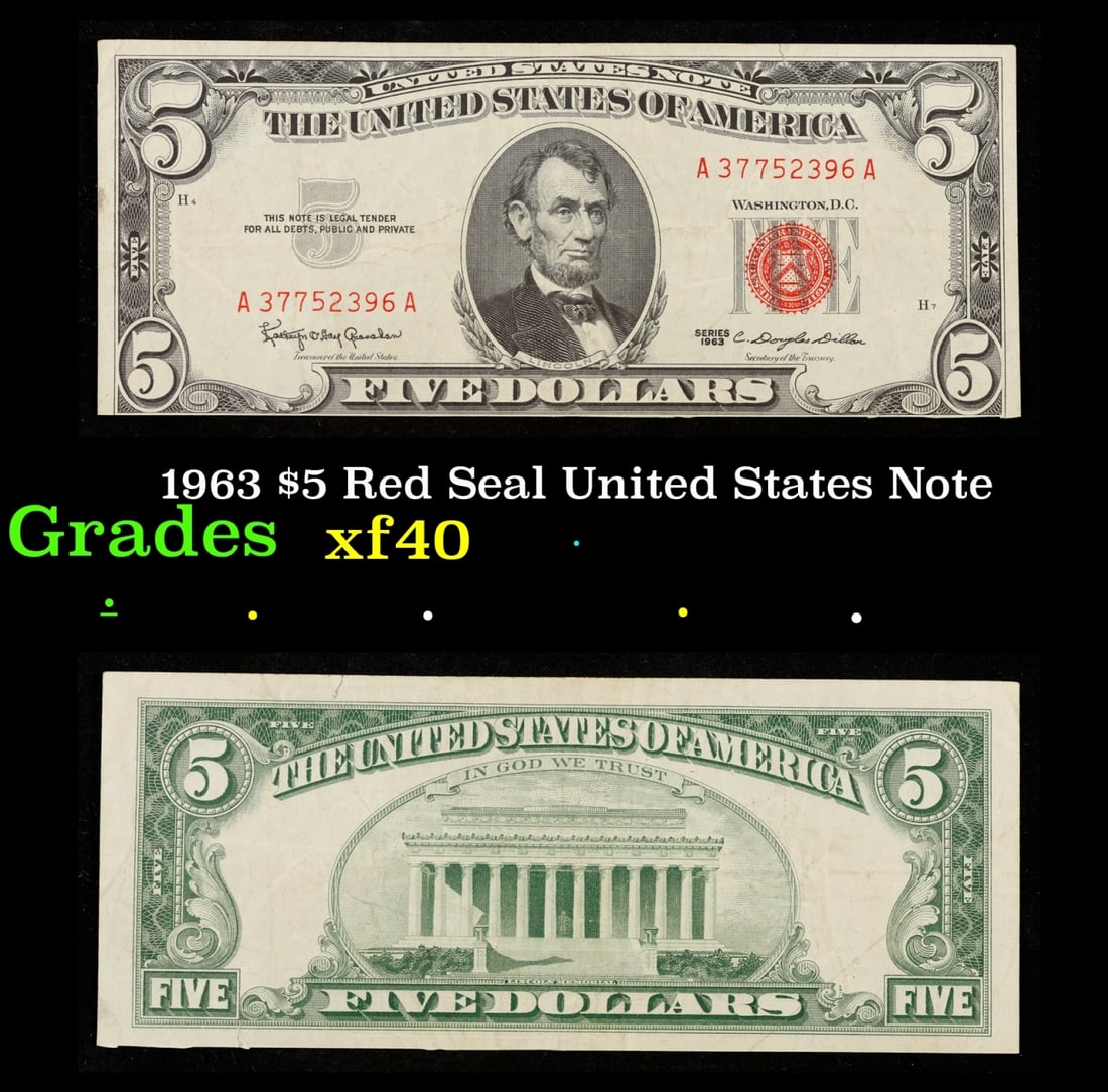 1963 $5 Red Seal United States Note Grades xf: 1963 $5 Red Seal United States Note Grades xf. Fr-1536 Each 1963 five dollar red seal bill has serial number written in red ink. There is a red seal on the right hand side of the bill. All 1963 red se