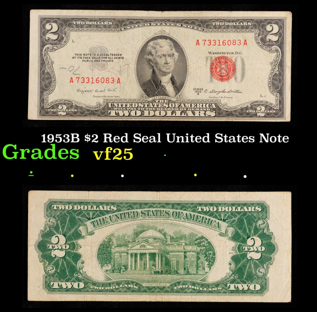 1953B $2 Red Seal United States Note Grades vf+: 1953B $2 Red Seal United States Note Grades vf+. 1953 red print two dollar bills can be broke up into four different types by signature combination; 1953 – Ivy Baker Priest (Treasurer of The United