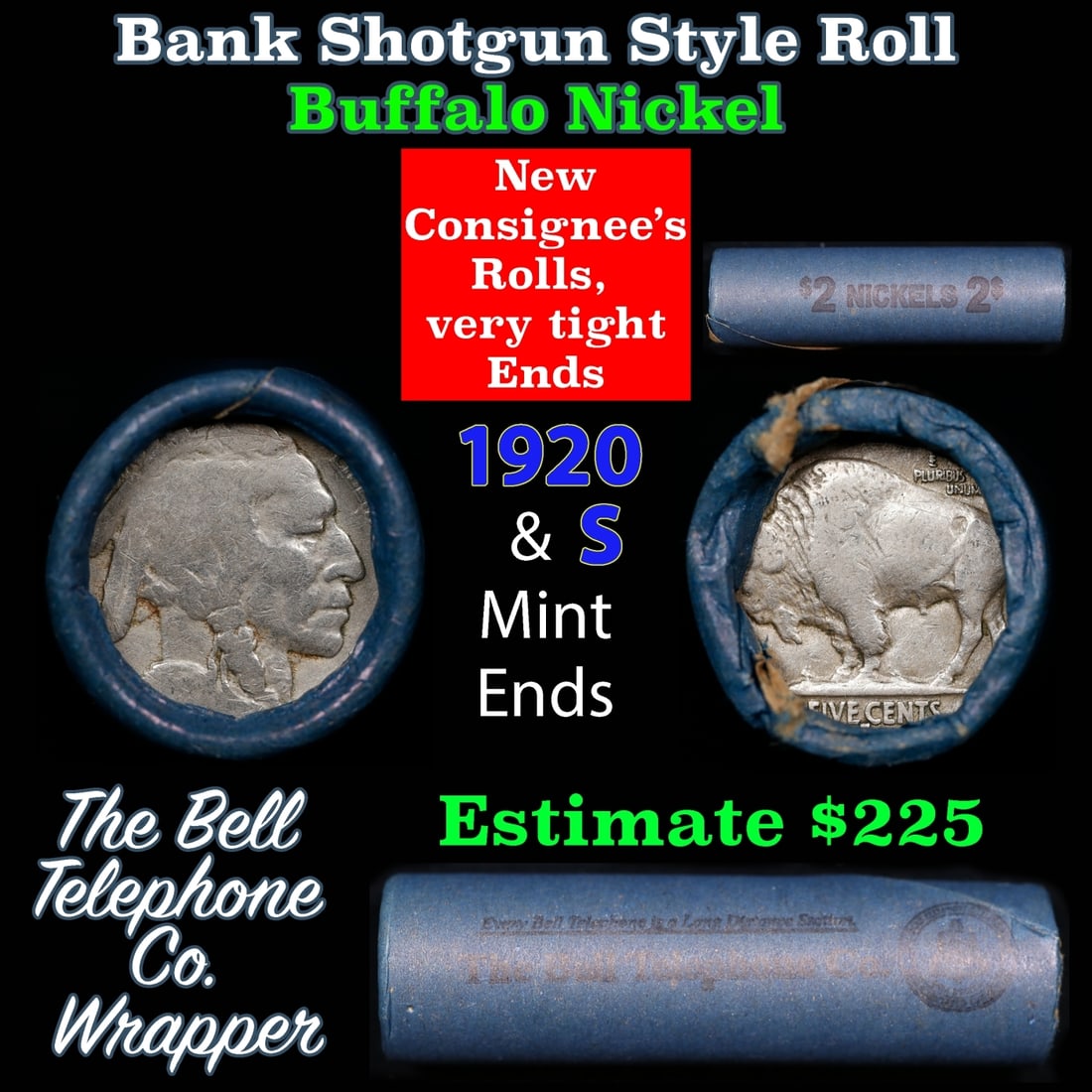 Buffalo Nickel Shotgun Roll in Old Bank Style 'Bell Telephone' Wrapper 1920 & s Mint Ends: Buffalo Nickel Shotgun Roll in Old Bank Style 'Bell Telephone' Wrapper 1920 & s Mint Ends. The roll is held in an old, rare "Bell Telephone Co." Bank style wrapper. This is the Bell Telephone logo fro