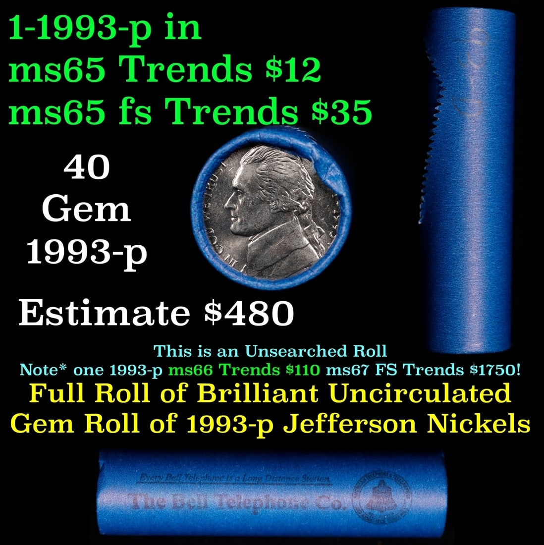 BU Shotgun Jefferson 5c roll, 1993-d 40 pcs Bell Telephone Co $2 Nickel Wrapper: BU Shotgun Jefferson 5c roll, 1993-d 40 pcs Bell Telephone Co $2 Nickel Wrapper.