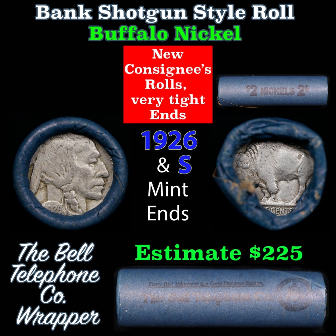 Buffalo Nickel Shotgun Roll in Old Bank Style 'Bell Telephone' Wrapper 1926 & s Mint Ends: Buffalo Nickel Shotgun Roll in Old Bank Style 'Bell Telephone' Wrapper 1926 & s Mint Ends. The roll is held in an old, rare "Bell Telephone Co." Bank style wrapper. This is the Bell Telephone logo fro