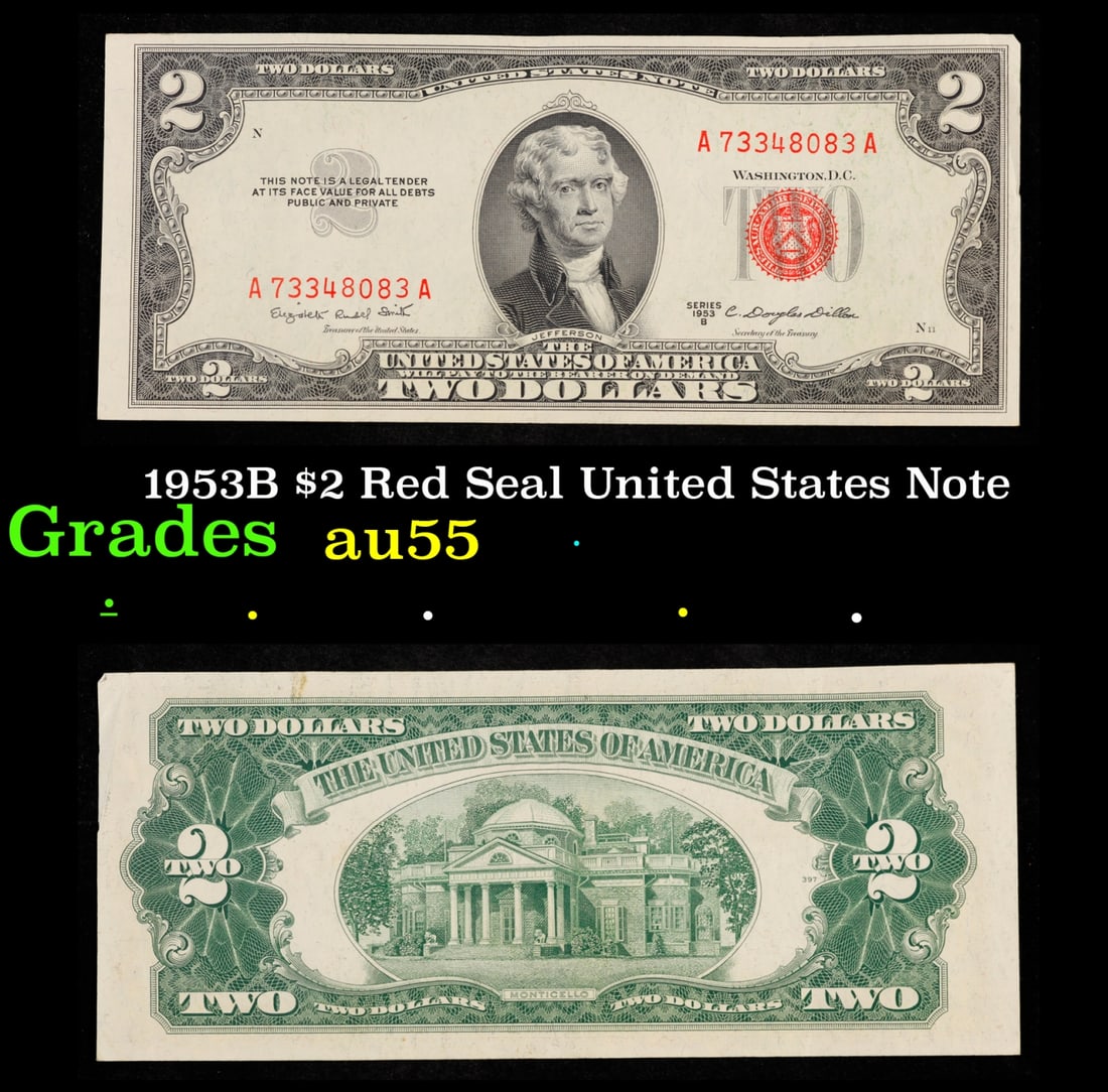 1953B $2 Red Seal United States Note Grades Choice AU: 1953B $2 Red Seal United States Note Grades Choice AU. 1953 red print two dollar bills can be broke up into four different types by signature combination; 1953 – Ivy Baker Priest (Treasurer of The U