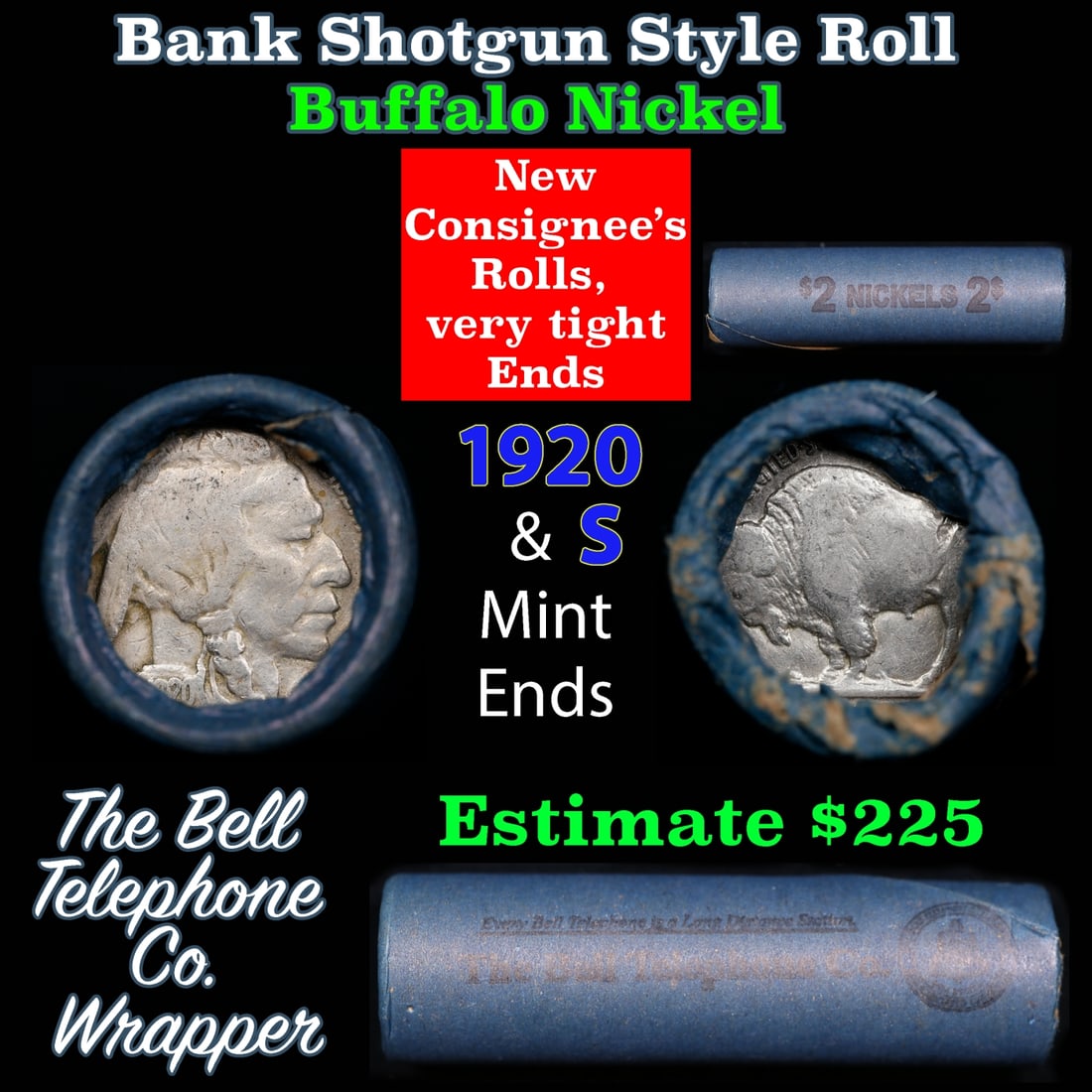 Buffalo Nickel Shotgun Roll in Old Bank Style 'Bell Telephone' Wrapper 1920 & s Mint Ends: Buffalo Nickel Shotgun Roll in Old Bank Style 'Bell Telephone' Wrapper 1920 & s Mint Ends. The roll is held in an old, rare "Bell Telephone Co." Bank style wrapper. This is the Bell Telephone logo fro
