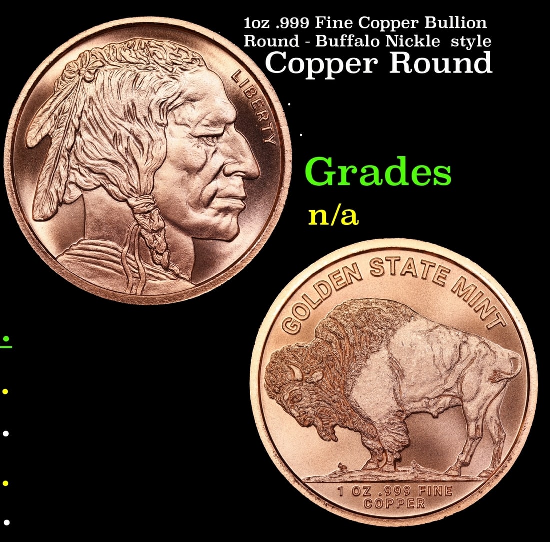 1oz .999 Fine Copper Bullion Round - Buffalo Nickle style Grades Ungraded: 1oz .999 Fine Copper Bullion Round - Buffalo Nickle style Grades Ungraded.