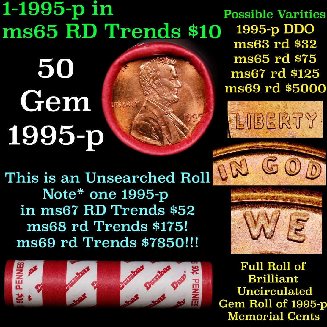 BU Shotgun Lincoln 1c roll, 1995-p 50 pcs Dunbar Wrapper 50c: BU Shotgun Lincoln 1c roll, 1995-p 50 pcs Dunbar Wrapper 50c. A terrific Shotgun roll of Lincoln cents in a Dunbar wrapper. Most if not all coins should be cherry red.