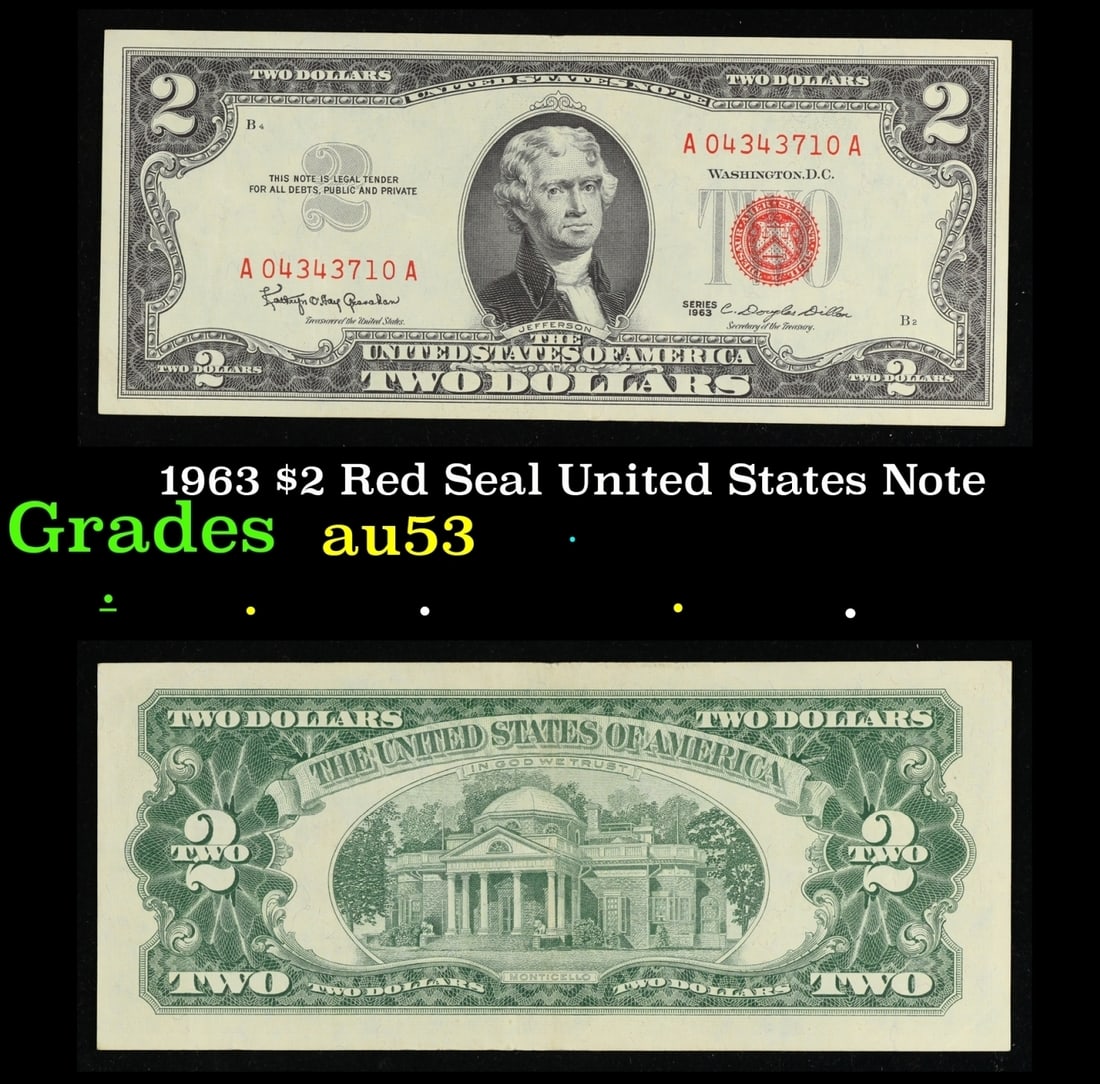 1963 $2 Red Seal United States Note Grades Select AU: 1963 $2 Red Seal United States Note Grades Select AU. 1963 Legal Tender (United States Note). 1963 marks the last year that red seals were printed on two dollar bills. This is also the last year that