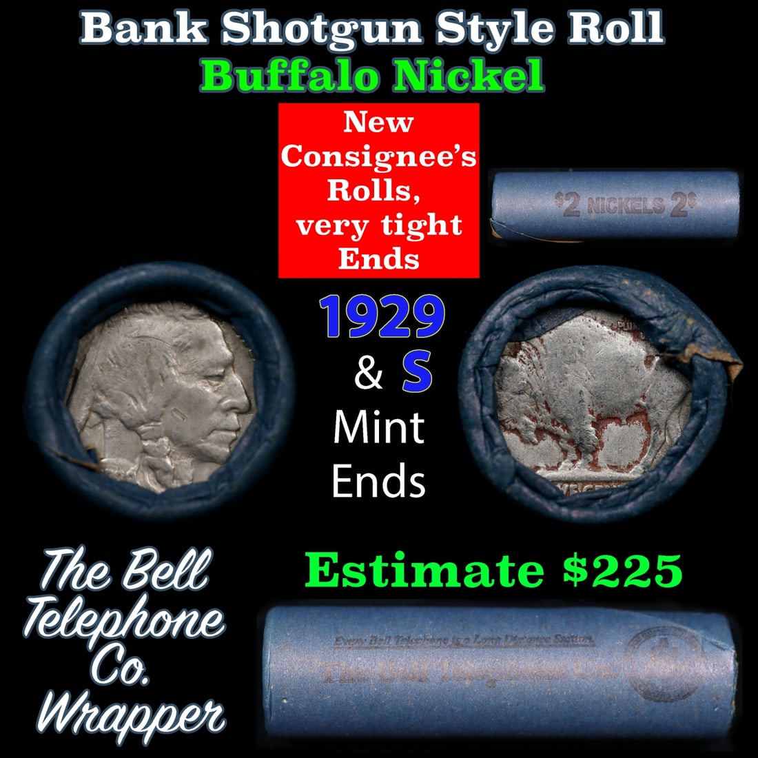 Buffalo Nickel Shotgun Roll in Old Bank Style 'Bell Telephone' Wrapper 1929 & s Mint Ends: Buffalo Nickel Shotgun Roll in Old Bank Style 'Bell Telephone' Wrapper 1929 & s Mint Ends. The roll is held in an old, rare "Bell Telephone Co." Bank style wrapper. This is the Bell Telephone logo fro