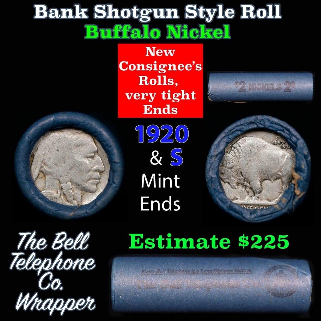 Buffalo Nickel Shotgun Roll in Old Bank Style 'Bell Telephone' Wrapper 1920 & s Mint Ends: Buffalo Nickel Shotgun Roll in Old Bank Style 'Bell Telephone' Wrapper 1920 & s Mint Ends. The roll is held in an old, rare "Bell Telephone Co." Bank style wrapper. This is the Bell Telephone logo fro