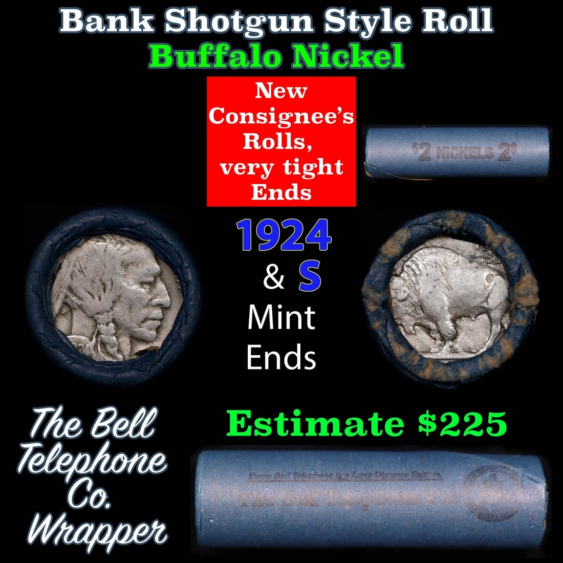 Buffalo Nickel Shotgun Roll in Old Bank Style 'Bell Telephone' Wrapper 1924 & s Mint Ends: Buffalo Nickel Shotgun Roll in Old Bank Style 'Bell Telephone' Wrapper 1924 & s Mint Ends. The roll is held in an old, rare "Bell Telephone Co." Bank style wrapper. This is the Bell Telephone logo fro