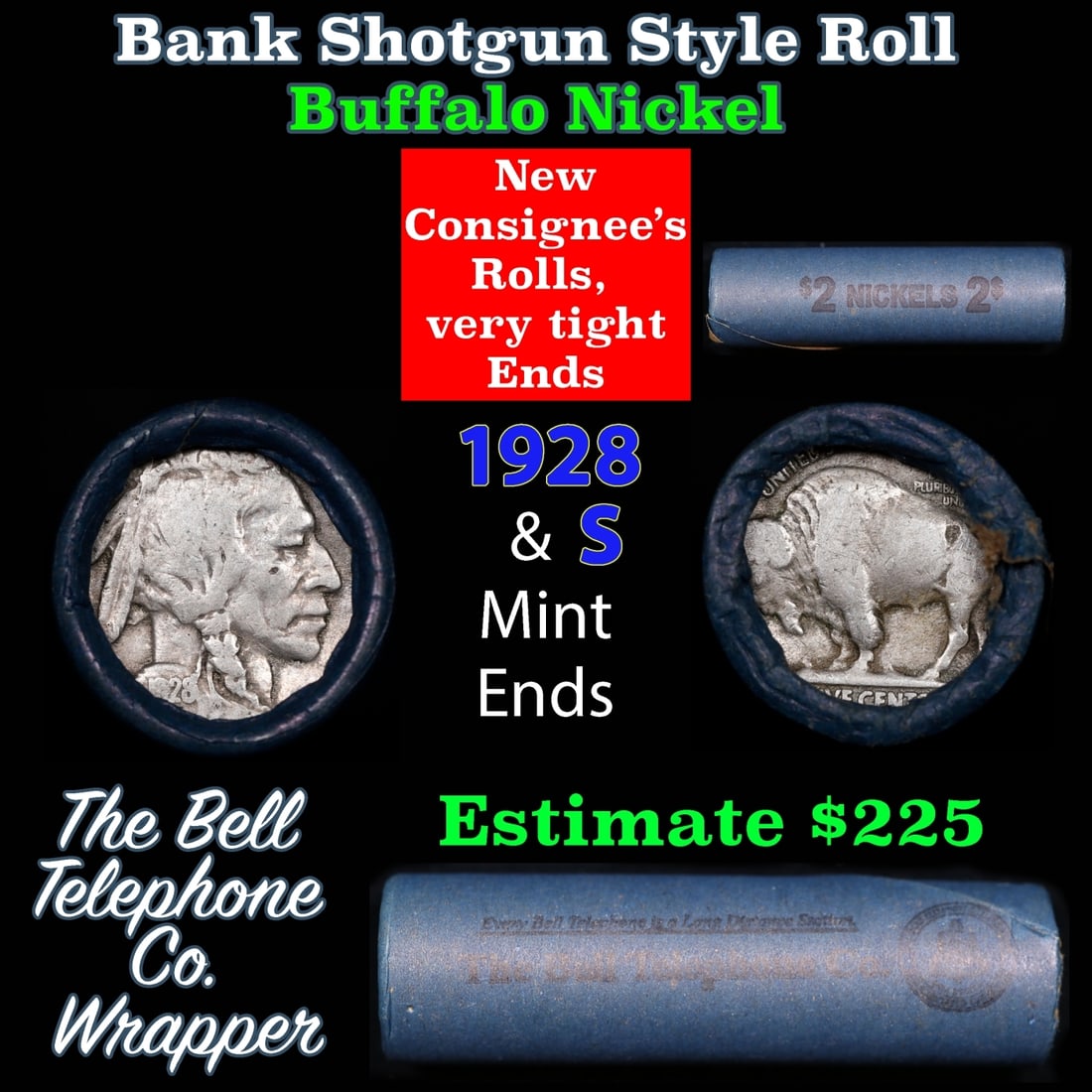Buffalo Nickel Shotgun Roll in Old Bank Style 'Bell Telephone' Wrapper 1928 & s Mint Ends: Buffalo Nickel Shotgun Roll in Old Bank Style 'Bell Telephone' Wrapper 1928 & s Mint Ends. The roll is held in an old, rare "Bell Telephone Co." Bank style wrapper. This is the Bell Telephone logo fro