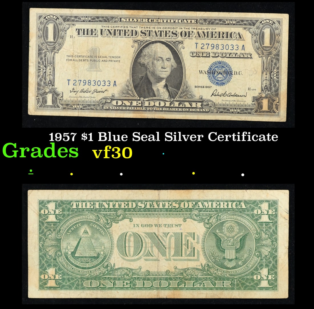1957 $1 Blue Seal Silver Certificate Grades vf++: 1957 $1 Blue Seal Silver Certificate Grades vf++. FR-1619 Priest-Anderson Silver Certificates were redeemable in Silver. One of their most distinctive qualities is the blue Treasury seal and serial nu