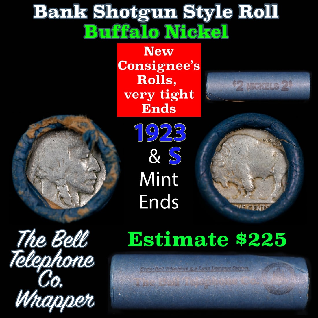 Buffalo Nickel Shotgun Roll in Old Bank Style 'Bell Telephone' Wrapper 1923 & s Mint Ends: Buffalo Nickel Shotgun Roll in Old Bank Style 'Bell Telephone' Wrapper 1923 & s Mint Ends. The roll is held in an old, rare "Bell Telephone Co." Bank style wrapper. This is the Bell Telephone logo fro