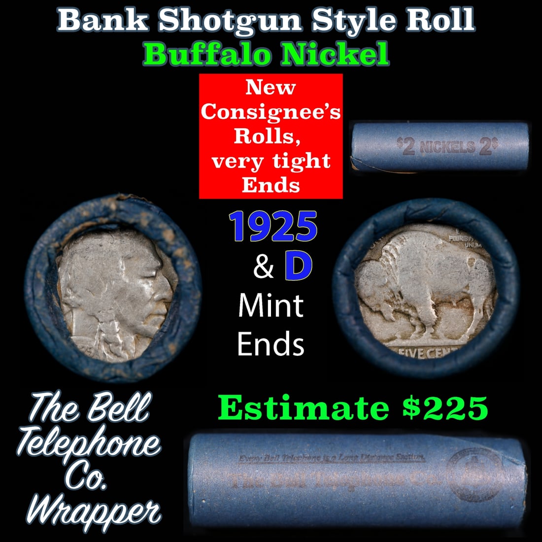 Buffalo Nickel Shotgun Roll in Old Bank Style 'Bell Telephone' Wrapper 1925 & d Mint Ends: Buffalo Nickel Shotgun Roll in Old Bank Style 'Bell Telephone' Wrapper 1925 & d Mint Ends. The roll is held in an old, rare "Bell Telephone Co." Bank style wrapper. This is the Bell Telephone logo fro