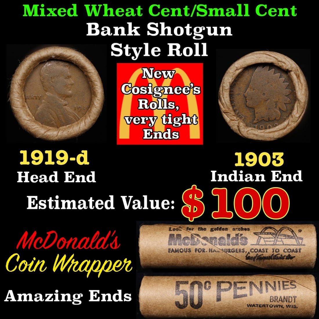 Small Cent Mixed Roll Orig Brandt McDonalds Wrapper Lincoln Wheat end, Indian other end, 50c: Small Cent Mixed Roll Orig Brandt McDonalds Wrapper Lincoln Wheat end, Indian other end, 50c. Lincoln Wheat Cent 1c mixed original Shotgun Roll. Actual roll pictured is the roll you will get. A great 