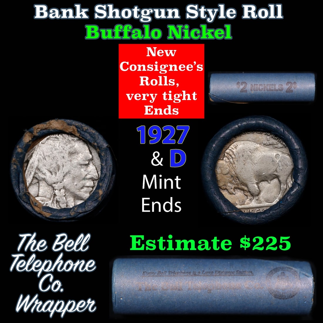 Buffalo Nickel Shotgun Roll in Old Bank Style 'Bell Telephone' Wrapper 1927 & d Mint Ends: Buffalo Nickel Shotgun Roll in Old Bank Style 'Bell Telephone' Wrapper 1927 & d Mint Ends. The roll is held in an old, rare "Bell Telephone Co." Bank style wrapper. This is the Bell Telephone logo fro