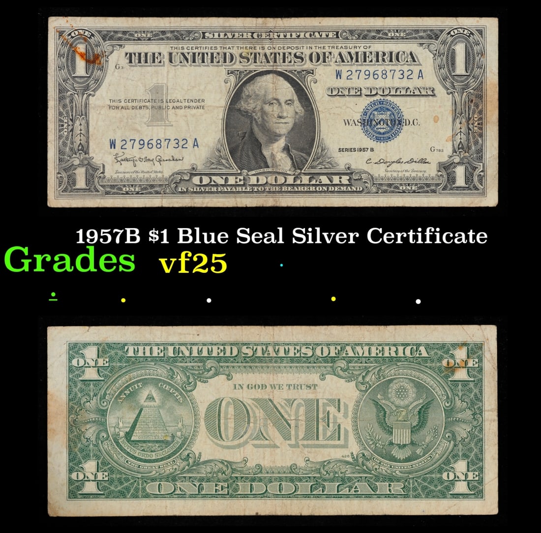 1957B $1 Blue Seal Silver Certificate Grades vf+: 1957B $1 Blue Seal Silver Certificate Grades vf+. FR-1621 Granahan-Dilon Silver Certificates were redeemable in Silver. One of their most distinctive qualities is the blue Treasury seal and serial num
