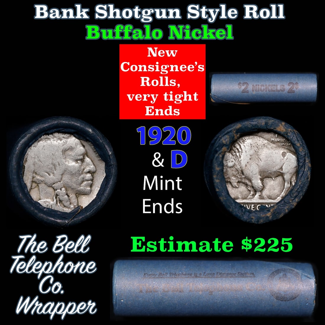 Buffalo Nickel Shotgun Roll in Old Bank Style 'Bell Telephone' Wrapper 1920 & d Mint Ends: Buffalo Nickel Shotgun Roll in Old Bank Style 'Bell Telephone' Wrapper 1920 & d Mint Ends. The roll is held in an old, rare "Bell Telephone Co." Bank style wrapper. This is the Bell Telephone logo fro