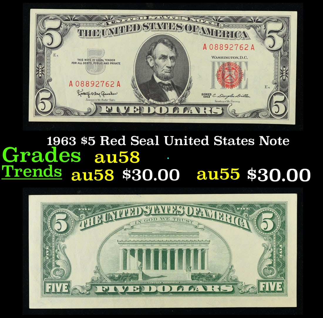 1963 $5 Red Seal United States Note Grades Choice AU/BU Slider: 1963 $5 Red Seal United States Note Grades Choice AU/BU Slider. Fr-1536 Each 1963 five dollar red seal bill has serial number written in red ink. There is a red seal on the right hand side of the bill