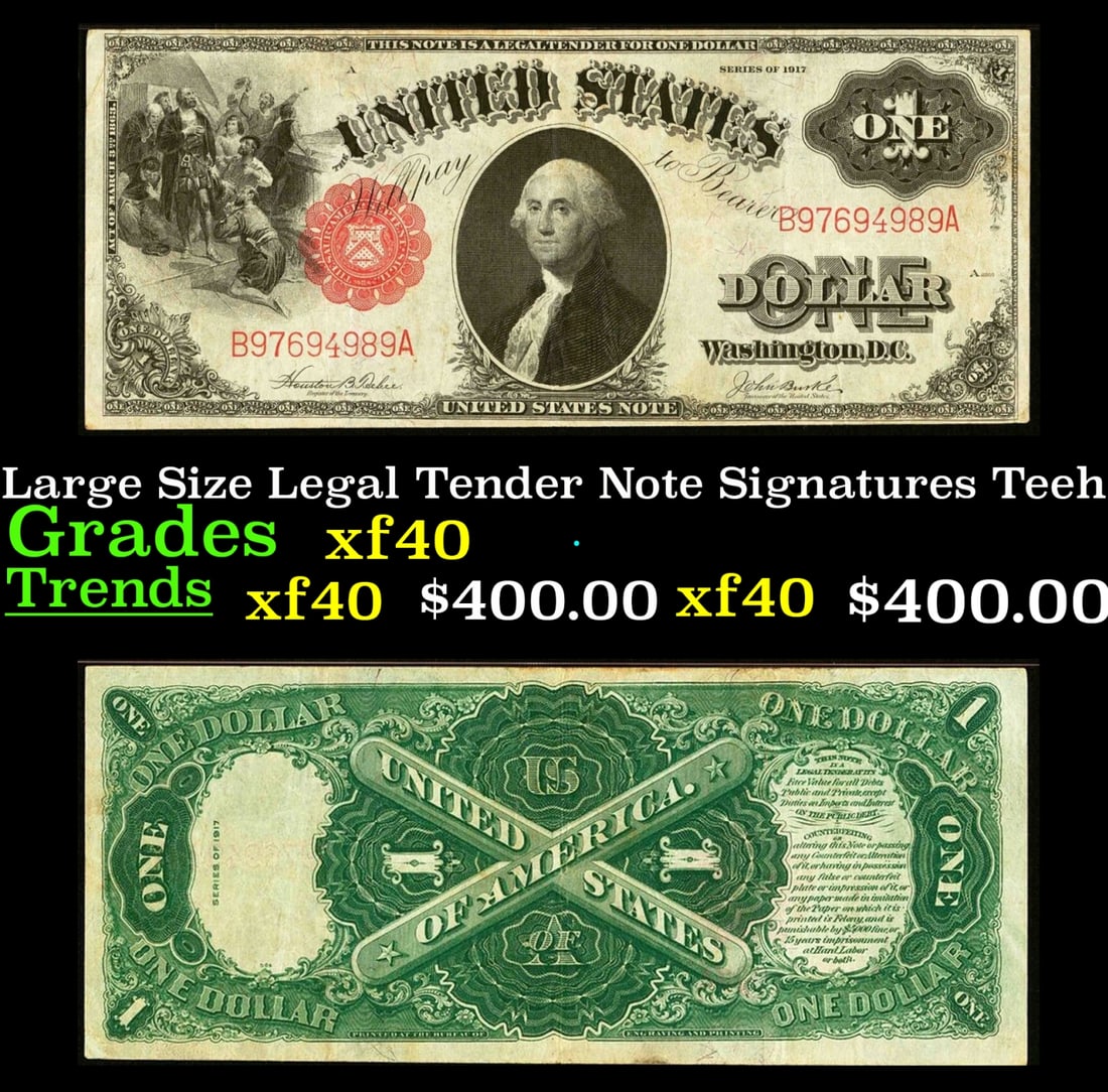 1917 $1 Large Size Legal Tender Note Grades xf Signatures Teehee/Burke: 1917 $1 Large Size Legal Tender Note Grades xf Signatures Teehee/Burke. FR-36 This 1917 $1 note is the last large-sized legal tender bank note ever issued. It's referred to as a "Horseblanket Note," d