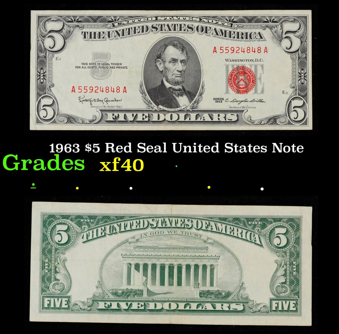 1963 $5 Red Seal United States Note Grades xf: 1963 $5 Red Seal United States Note Grades xf. Fr-1536 Each 1963 five dollar red seal bill has serial number written in red ink. There is a red seal on the right hand side of the bill. All 1963 red se