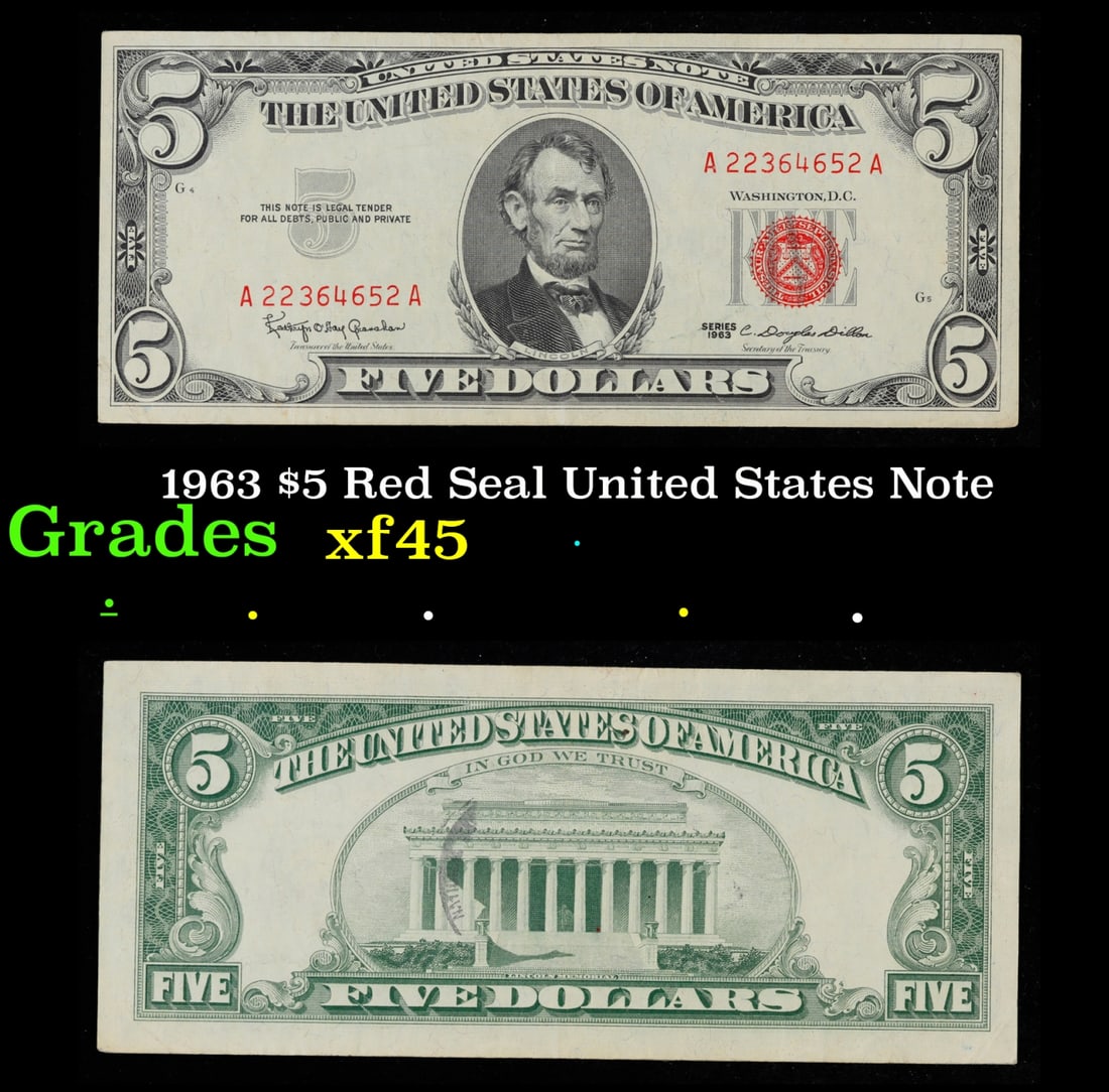 1963 $5 Red Seal United States Note Grades xf+: 1963 $5 Red Seal United States Note Grades xf+. Fr-1536 Each 1963 five dollar red seal bill has serial number written in red ink. There is a red seal on the right hand side of the bill. All 1963 red s